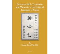 Protestant Bible Translation and Mandarin as the National Language of China: 131 (Sinica Leidensia)