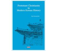 Protestant Christianity in Modern Korean History