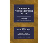 Protestant Nonconformist Texts Volume 4: The Twentieth Century