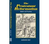 Protestant Reformation: Belief, Practice and Tradition (The Sussex Library of Religious Beliefs & Practice)