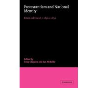 Protestantism and National Identity: Britain and Ireland, c.1650-c.1850