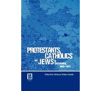 Protestants, Catholics and Jews in Germany, 1800-1914