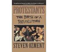Protestants: The Birth of a Revolution
