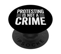 Protesting Is Not A Crime Civil Rights Human Rights Activism PopSockets Adhesive PopGrip