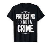 Protesting Is Not A Crime Free Speech Supporter T-Shirt