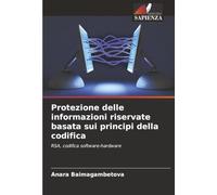 Protezione delle informazioni riservate basata sui principi della codifica: RSA, codifica software-hardware