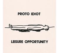 Proto-Idiot - Leisure Opportunity [VINYL]