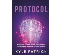 Protocol: A 13-W uided Journal for Identifying and Breaking Negative Thought Patterns
