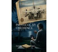 Protocol A9: Obedience