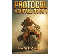 Protocol Ashfall Book 1 (Desert Wind Riders)