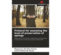 Protocol for assessing the level of preservation of springs: Assessment of the quality of preservation of the springs of the Una river in the municipality of Altinho/PE