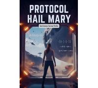 Protocol Hail Mary - Hard Science Survival Thriller: 1 (The Hail Mary Chronicles)
