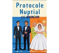 Protocole Nuptial: Une comédie romantique d'opposés qui s'attirent (Urgences St. Jude)