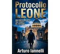 PROTOCOLLO LEONE: Una verità nascosta tra i segreti del Vaticano