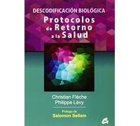 Protocolos de retorno a la salud: Descodificación biológica (Salud natural)