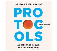 Protocols : An Operating Manual for the Human Body