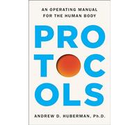 Protocols: An Operating Manual for the Human Body