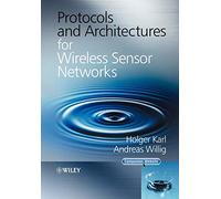 Protocols and Architectures for Wireless Sensor Networks