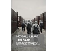 Protokoll Null und seine Folgen: Sie nahmen ihm seinen Namen, seine Geschichte, seine Erinnerung. Jetzt bleibt nur noch das Protokoll - kalt, unbestechlich, unausweichlich...