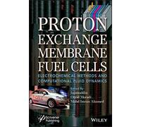 Proton Exchange Membrane Fuel Cells – Electrochemical Methods and Computational Fluid Dynamics