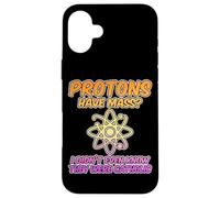 Protons Have Mass: A Catholic's Science Humor - Case for iPhone 16 Plus