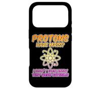 Protons Have Mass: A Catholic's Science Humor - Case for iPhone 17 Pro