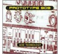 Prototype 909 - Acid Technology