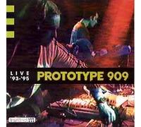 Prototype 909 - Live 93-95