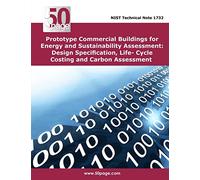 Prototype Commercial Buildings for Energy and Sustainability Assessment: Design Specification, Life- Cycle Costing and Carbon Assessment