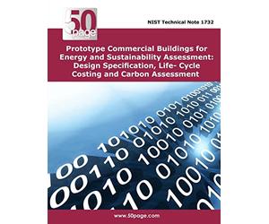 Prototype Commercial Buildings for Energy and Sustainability Assessment: Design Specification, Life- Cycle Costing and Carbon Assessment