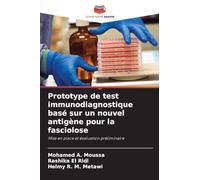Prototype de test immunodiagnostique basé sur un nouvel antigène pour la fasciolose: Mise en place et évaluation préliminaire