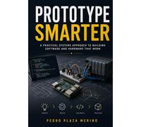 Prototype Smarter: Cost-Effective Experiments for Software, Hardware, and Mechatronic Systems