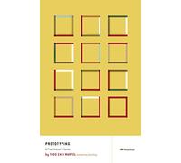 Prototyping: A Practitioner's Guide