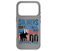 Proud Army Sister Soldiers Don't Give To Military Case for iPhone 17 Pro