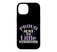 Proud Aunt Little Troublemakers Case for iPhone 14