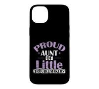 Proud Aunt Little Troublemakers Case for iPhone 14 Plus
