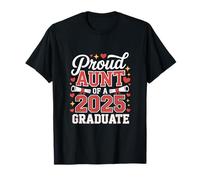 Proud Aunt Of A 2025 Graduate Heartfelt Tribute T-Shirt