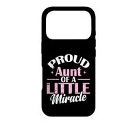 Proud Aunt of a Little Miracle Case for iPhone 17 Pro