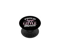 Proud Aunt of a Little Miracle PopSockets Adhesive PopGrip