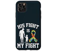 Proud Autism Dad & Son - His Fight Is My Fight Father Son Case for iPhone 11 Pro Max