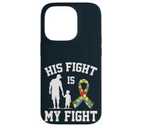 Proud Autism Dad & Son - His Fight Is My Fight Father Son Case for iPhone 14 Pro