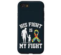 Proud Autism Dad & Son - His Fight Is My Fight Father Son Case for iPhone SE (2020) / 7/8