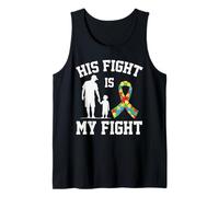 Proud Autism Dad & Son - His Fight is My Fight Father Son Tank Top