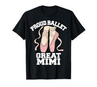 Proud Ballet Great Mimi Funny Ballerina Dance Recital T-Shirt
