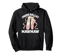 Proud Ballet MawMaw Funny Ballerina Dance Recital Pullover Hoodie