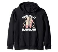 Proud Ballet MawMaw Funny Ballerina Dance Recital Zip Hoodie