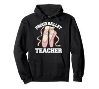 Proud Ballet Teacher Funny Ballerina Dance Recital Pullover Hoodie
