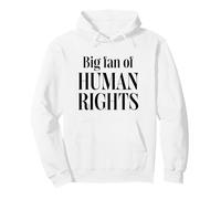 Proud Big Fan of Human Rights Equality For Women Pullover Hoodie