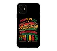 Proud Black Free Juneteenth Honor The Past June 19th 1865 Case for iPhone 11