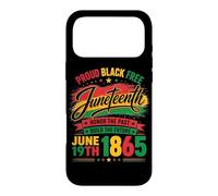 Proud Black Free Juneteenth Honor The Past June 19th 1865 Case for iPhone 17 Pro Max